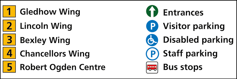 1. Gledhow Wing.
2. Lincoln Wing.
3. Bexley Wing.
4. Chancellors Wing.
5. Sir Robert Ogden Centre.

Entrance. White arrow on green circular background.
Visitor Parking. White letter P on blue circular background. 
Disabled Parking. White wheelchair symbol on a blue circular background.
Staff Parking. Blue letter P on a blue outlined circle with white background.
Bus Stops. Black outlined square with red bus on white background.
