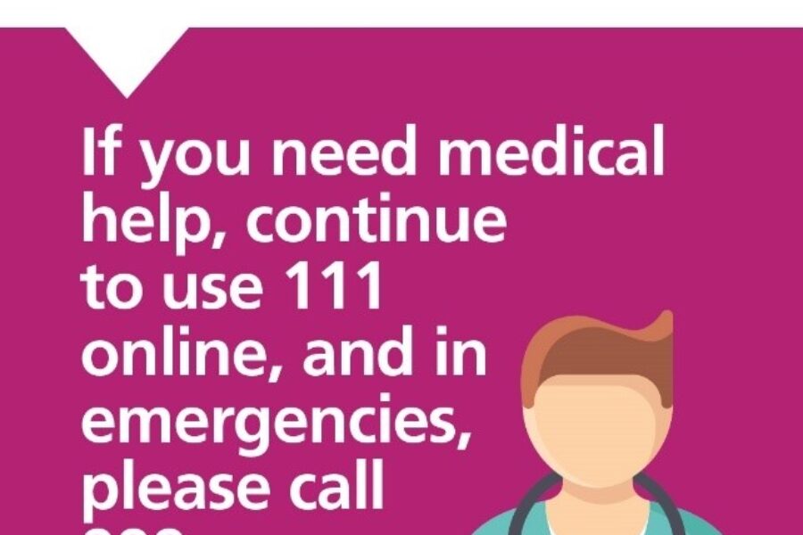 An image containing the details of if you need medical help, continue to use 111 online, and in emergencies, please call 999.